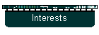 Interests